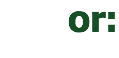 or: